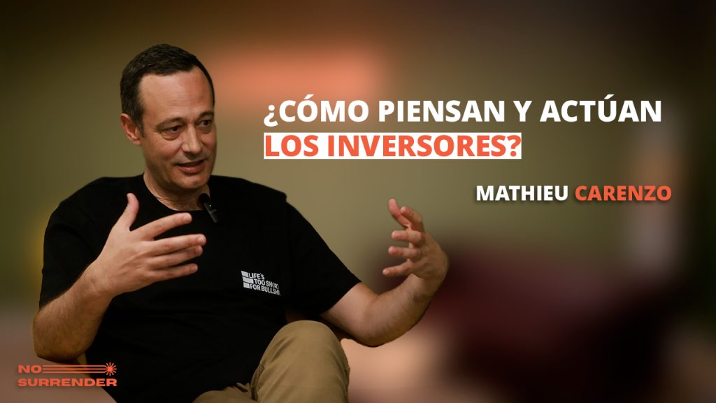 No Surrender Podcast: Cómo piensan los business angels con Mathieu Carenzo Mathieu